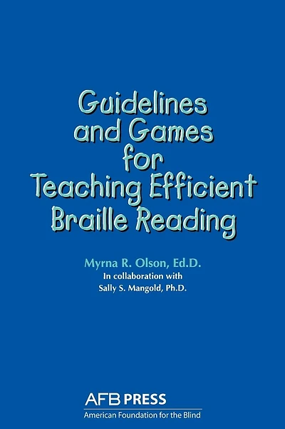 Guidelines and Games for Teaching Efficient Braille Reading