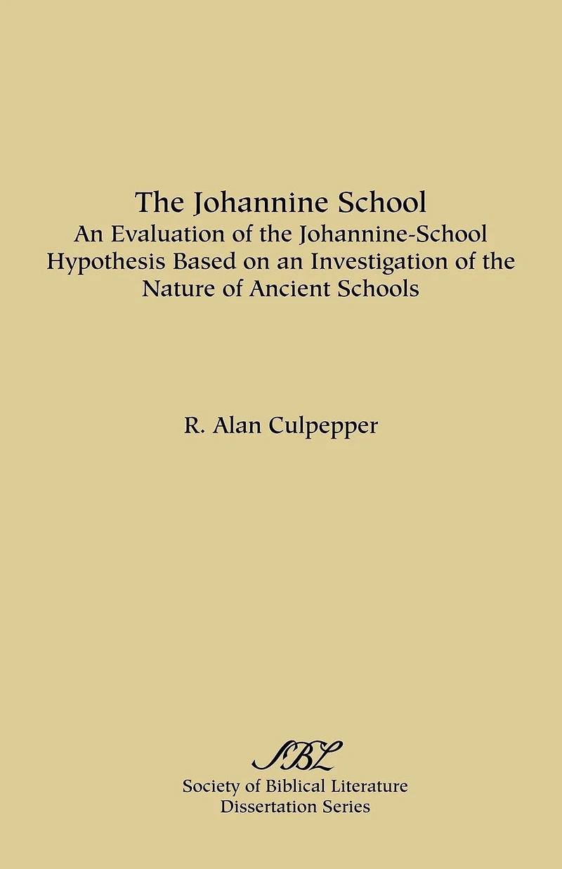 The Johannine School: An Evaluation of the Johannine-School Hypothesis Based on an Investigation of the Nature of Ancient Schools