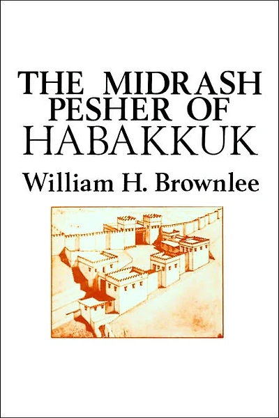 The Midrash Pesher of Habakkuk