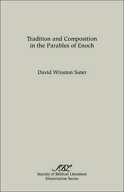 Tradition and Composition in the Parables of Enoch