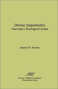 Divine Impartiality: Paul and a Theological Axiom