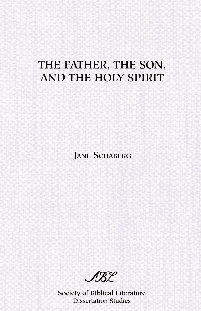 The Father, the Son, and the Holy Spirit: The Triadic Phrase in Matthew 28:19b