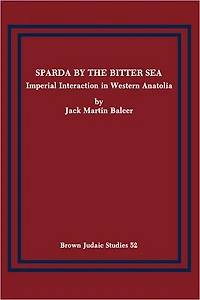 Sparda by the Bitter Sea: Imperial Interaction in Western Anatolia