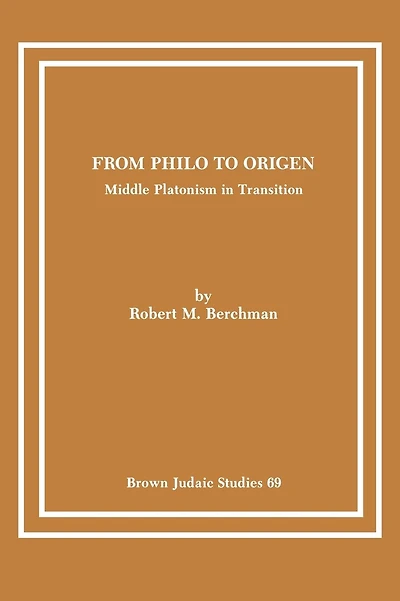 From Philo to Origen: Middle Platonism in Transition