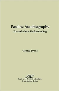 Pauline Autobiography: Toward a New Understanding