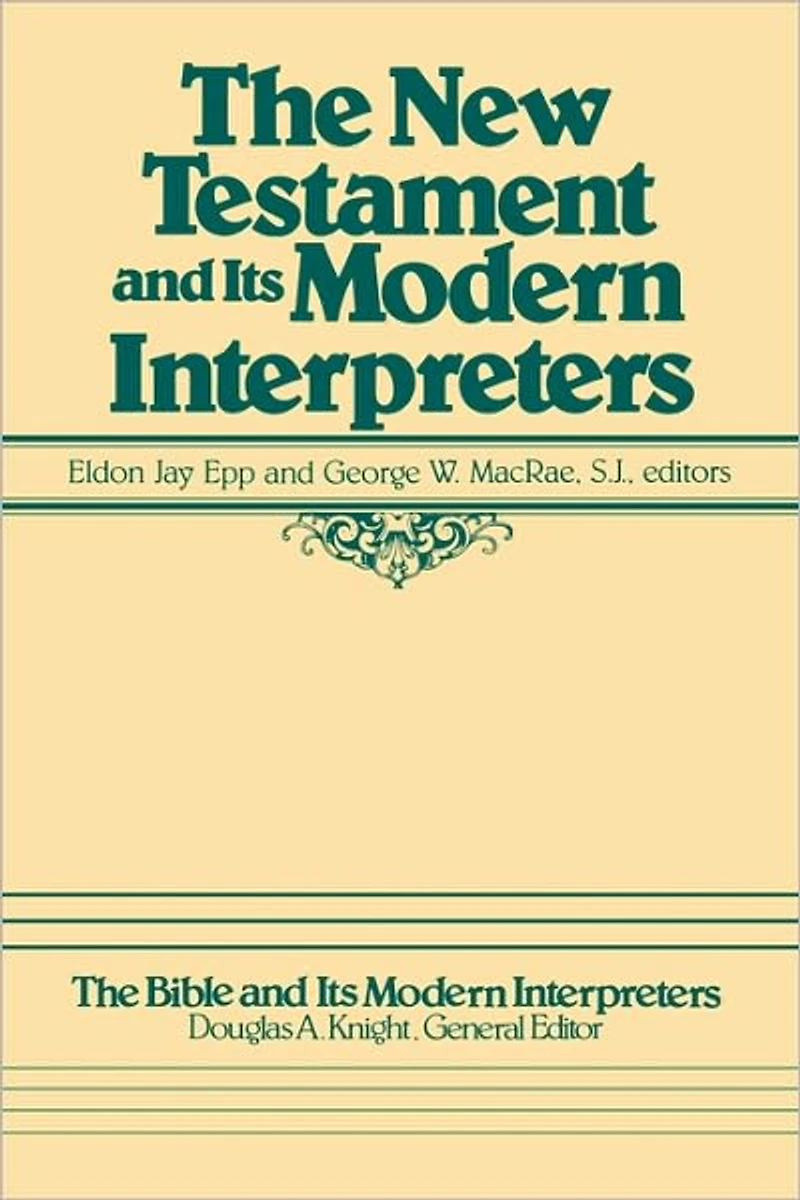 The New Testament and Its Modern Interpreters