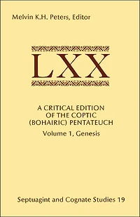 A Critical Edition of the Coptic (Bohairic) Pentateuch: Volume 1, Genesis