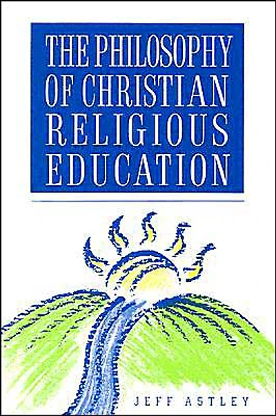 The Philosophy of Christian Religious Education