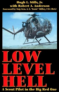 Low Level Hell: A Scout Pilot the Big Red One