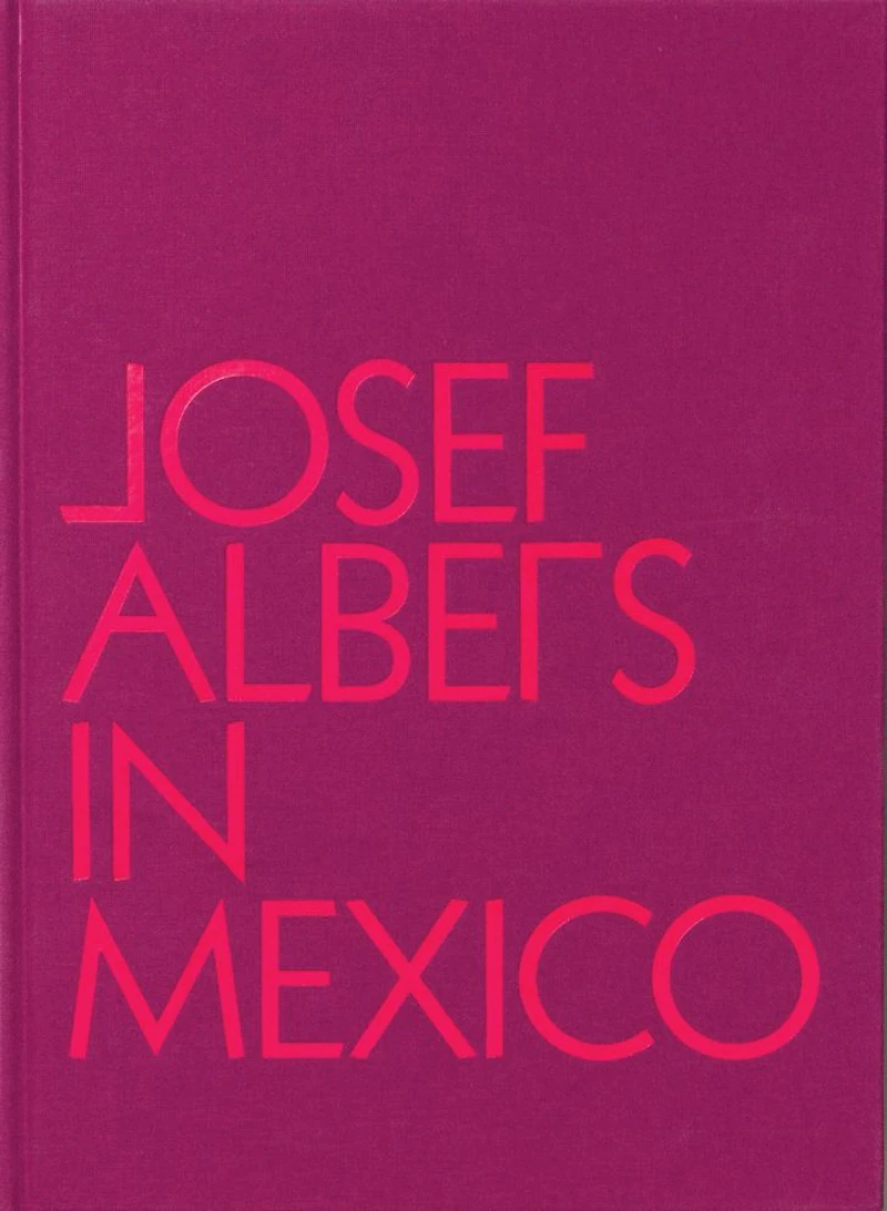 Josef Albers in Mexico