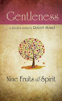Nine Fruits Of The Spirit- Gentleness