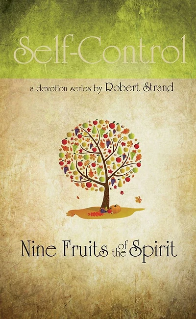 Nine Fruits Of The Spirit- Self Control