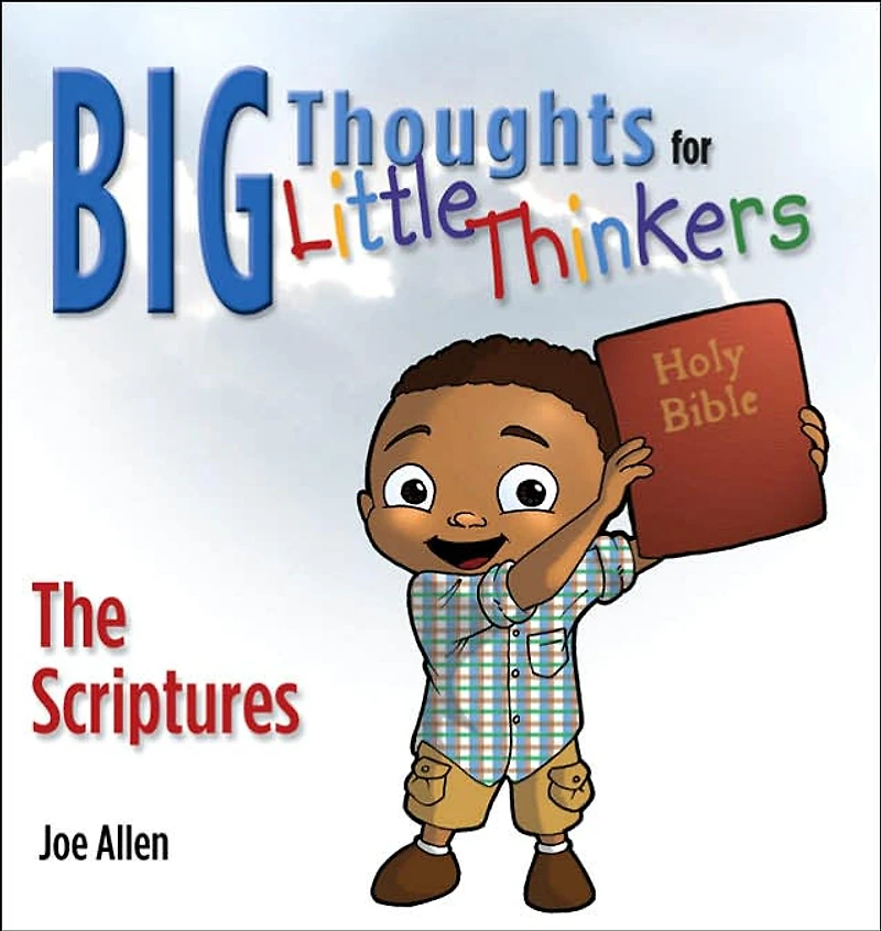 Big Thoughts For Little Thinkers: The Scripture