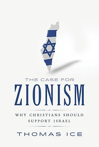 Case for Zionism, The: Why Christians Should Support Israel