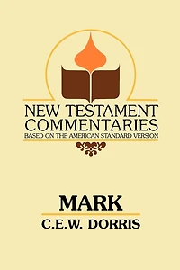 Mark: A Commentary on the Gospel According to Mark