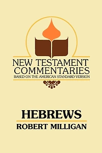 Hebrews: A Commentary on the Epistle to the Hebrews