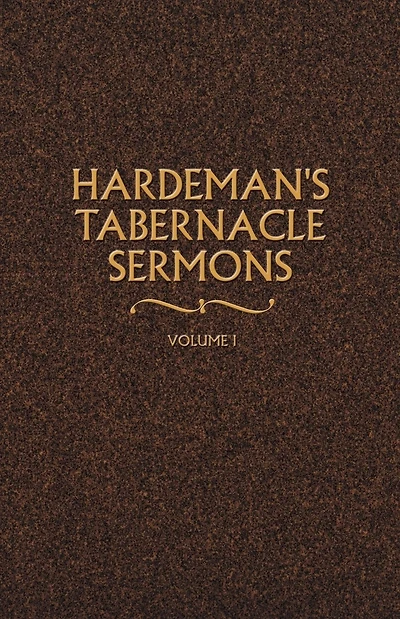 Hardeman's Tabernacle Sermons Volume I