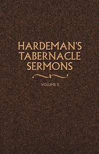 Hardeman's Tabernacle Sermons Volume II