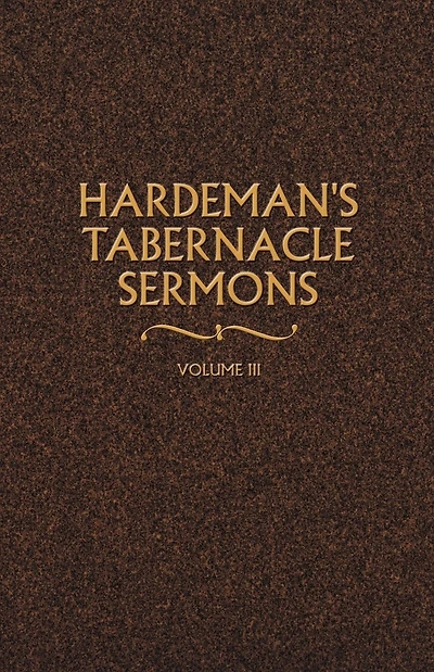 Hardeman's Tabernacle Sermons Volume III