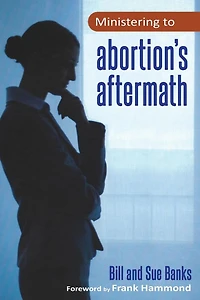 Ministering to Abortion's Aftermath