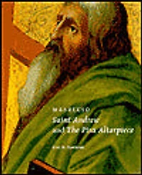 Masaccio: Saint Andrew and The Pisa Altarpiece