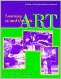Learning in and through Art: A Guide to Discipline-based Art Education