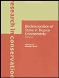 Biodeterioration of Stone in Tropical Environments: An Overview