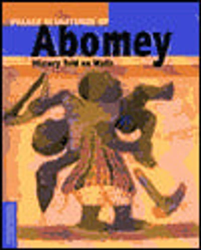 Palace Sculptures of Abomey: History Told on Walls