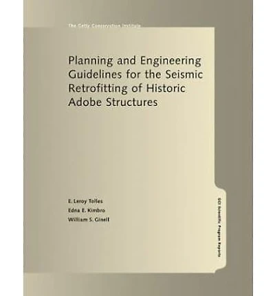 Planning and Engineering Guidelines for the Seismic Retrofitting of Historic Adobe Structures