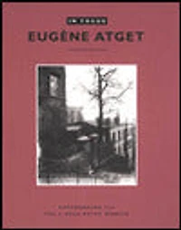 In Focus: Eugène Atget: Photographs from the J. Paul Getty Museum