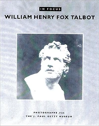 In Focus: William Henry Fox Talbot