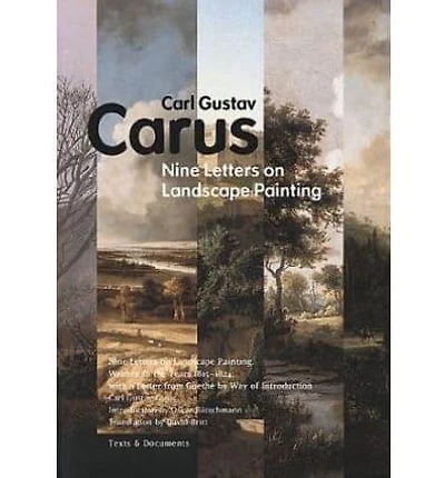 Nine Letters on Landscape Painting: Written in the Years 1815-1824, with a Letter from Goethe by way of Introduction