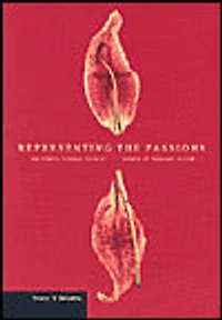 Representing the Passions: Histories, Bodies, Visions