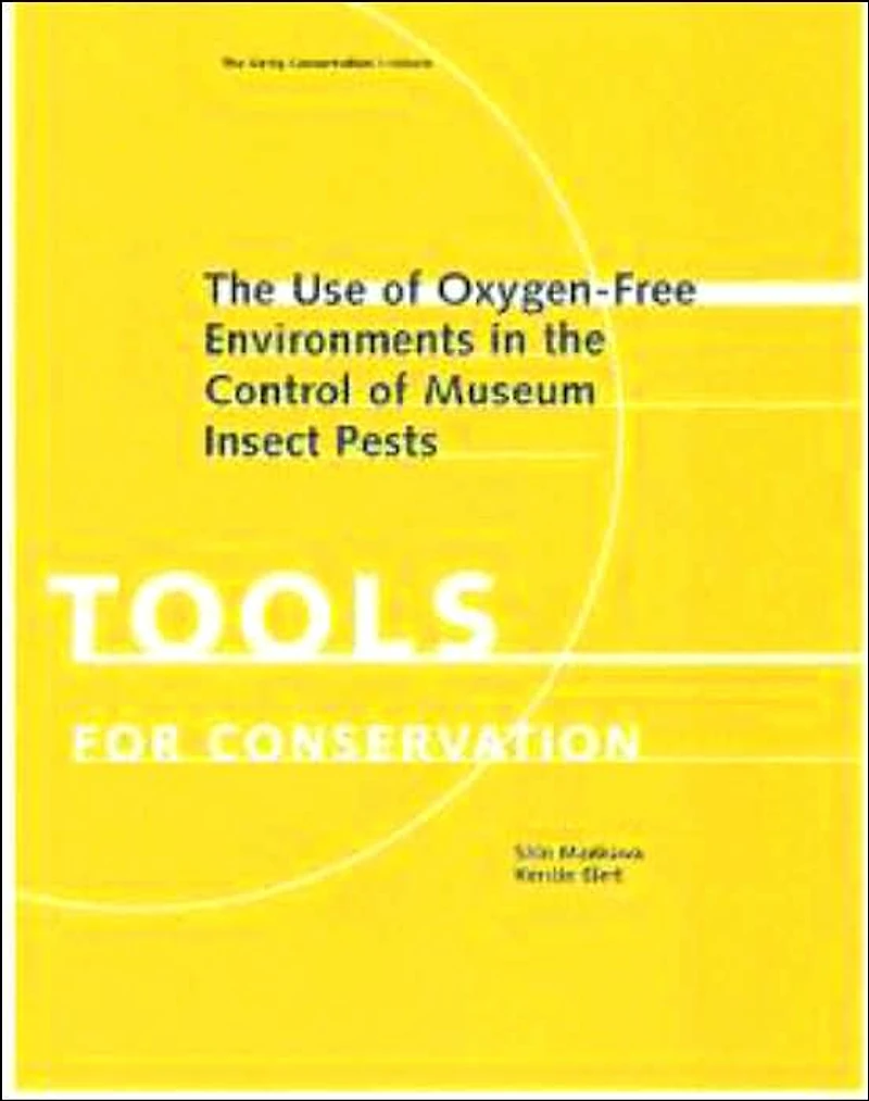 The Use of Oxygen-Free Environments in the Control of Museum Insect Pests