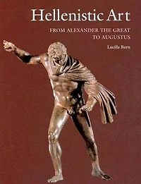 Hellenistic Art: From Alexander the Great to Augustus