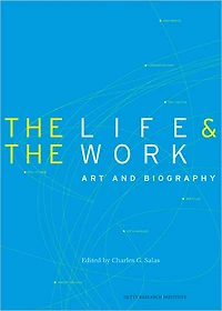 The Life and the Work: Art and Biography
