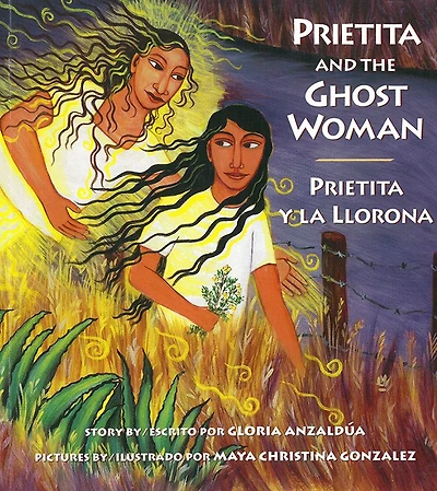 Prietita and the Ghost Woman / Prietita y la llorona