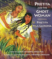 Prietita and the Ghost Woman / Prietita y la llorona