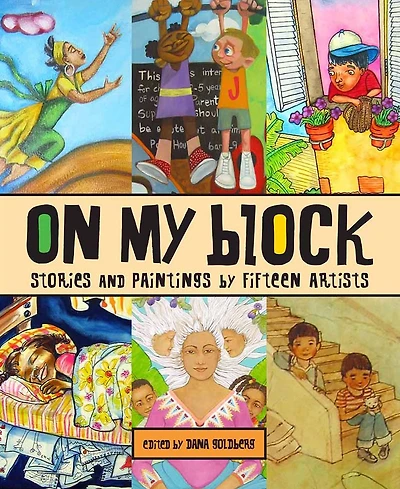 On My Block: Stories and Paintings by Fifteen Artists