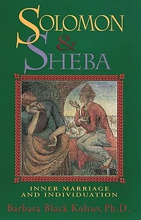 Solomon and Sheba: Inner Marriage and Individuation