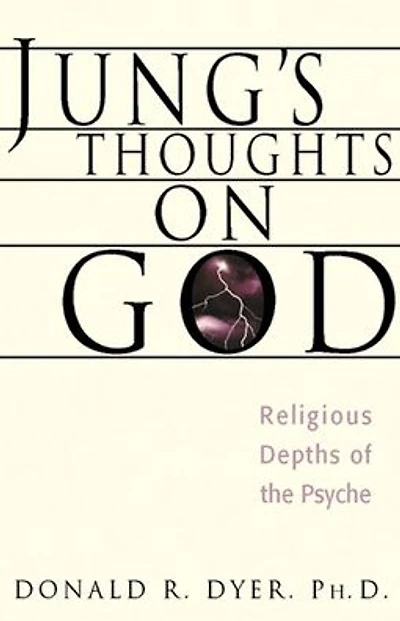 Jung's Thoughts on God: Religious Depths of Our Psyches