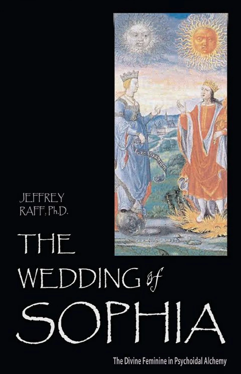 The Wedding of Sophia: Divine Feminine Psychoidal Alchemy