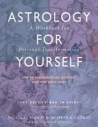 Astrology for Yourself: How to Understand And Interpret Your Own Birth Chart