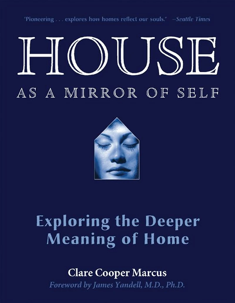 House As a Mirror of Self: Exploring the Deeper Meaning Home