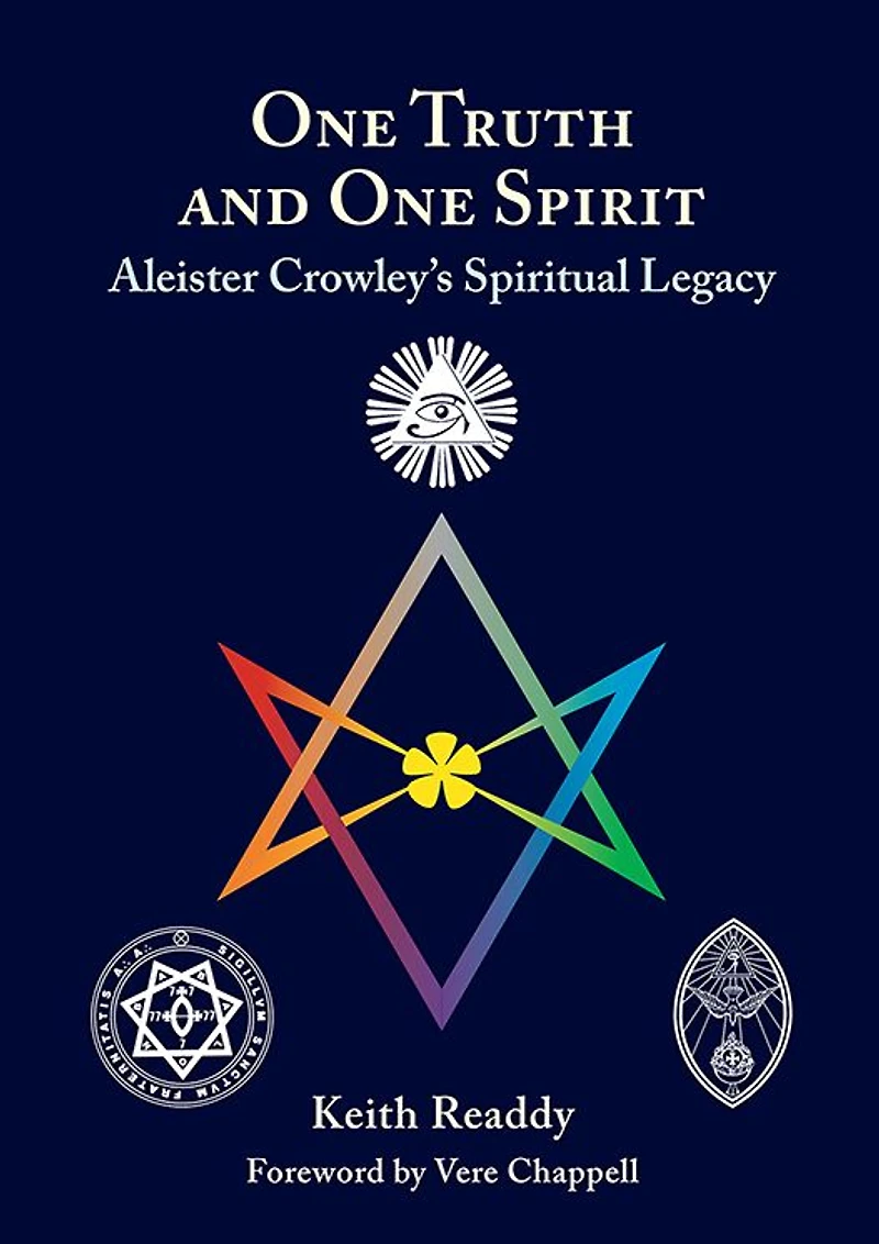 One Truth and Spirit: Aleister Crowley's Spiritual Legacy