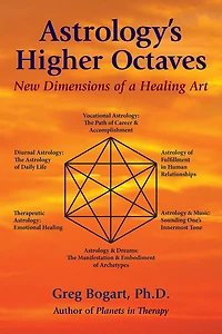 Astrology's Higher Octaves: New Dimensions of a Healing Art