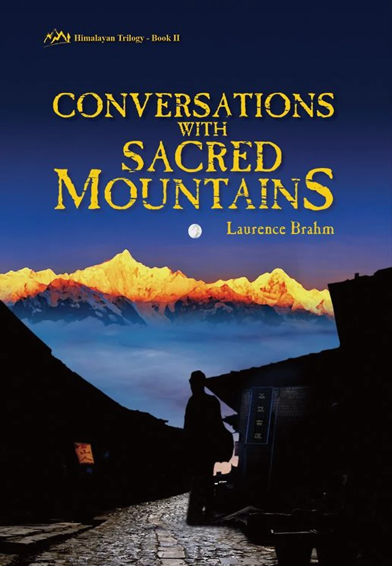 Conversations with Sacred Mountains: Himalayan Trilogy Book II
