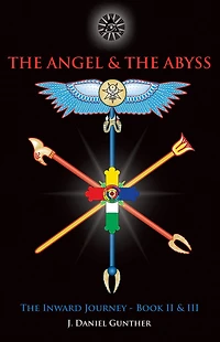 The Angel & Abyss: Inward Journey, Books II III