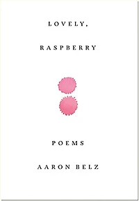 Lovely, Raspberry: Poems