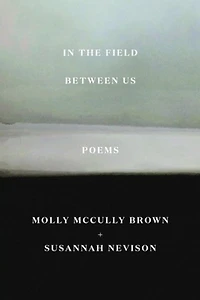 In the Field Between Us: Poems